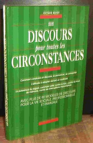 Image du vendeur pour UN DISCOURS POUR TOUTES LES CIRCONSTANCES mis en vente par Livres 113