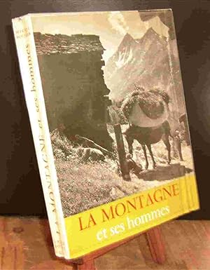 Image du vendeur pour LA MONTAGNE ET SES HOMMES mis en vente par Livres 113