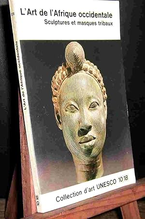 Seller image for L ART DE L'AFRIQUE OCCIDENTALE - SCULPTURES ET MASQUES TRIBAUX for sale by Livres 113