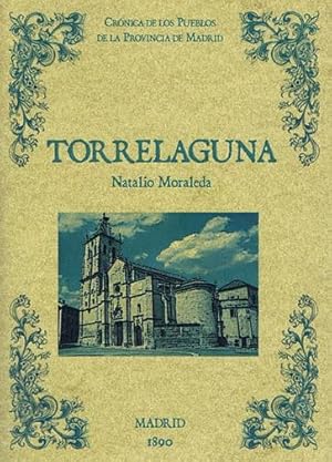 Seller image for TORRELAGUNA. BIBLIOTECA DE LA PROVINCIA DE MADRID: Crnica general de sus pueblos for sale by Librera Races