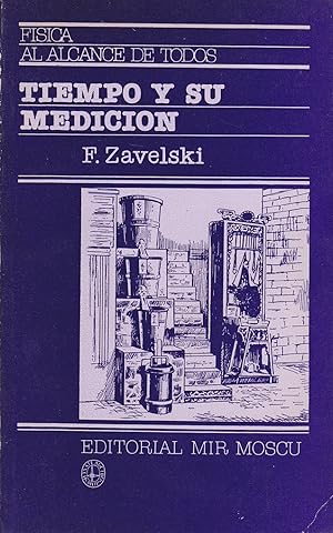 Imagen del vendedor de TIEMPO Y SU MEDICION: de milmillonsimas de segundo a miles de millones de aos 1EDICION a la venta por CALLE 59  Libros