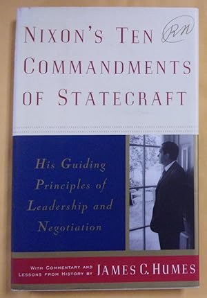 Seller image for Nixon's Ten Commandments of Statecraft: His Guiding Principles of Leadership and Negotiation for sale by Book Nook