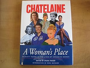 Immagine del venditore per Chatelaine - A Woman's Place: Seventy Years in the Lives of Canadian Women venduto da By The Lake Books