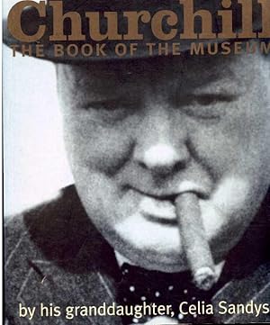 Imagen del vendedor de Churchill: The Book of the Museum a la venta por Zoar Books & Gallery