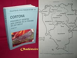 Image du vendeur pour Cortona : Pouvoirs et socits aux confins de la Toscane XVe-XVIe sicle mis en vente par Okmhistoire