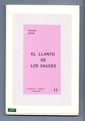 Seller image for EL LLANTO DE LOS SAUCES for sale by Libreria 7 Soles