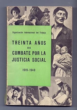 Seller image for TREINTA AOS DE COMBATE POR LA JUSTICIA SOCIAL (1919-1949) for sale by Libreria 7 Soles