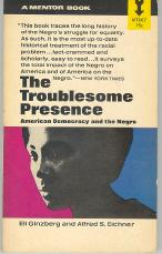 Seller image for The Troublesome Presence: American Democracy and the Negro for sale by Callaghan Books South