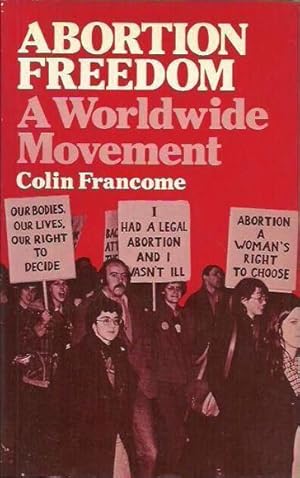 Seller image for Abortion Freedom: A Worldwide Movement for sale by Fine Print Books (ABA)