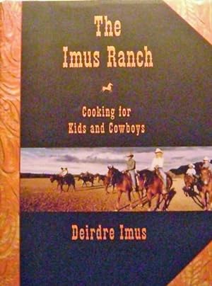 The Imus Ranch (Inscribed); Cooking for Kids and Cowboys
