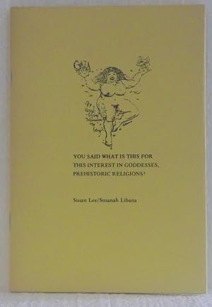 Seller image for You Said, What is This for, This Interest in Goddesses (Fastbook Ser.) for sale by Bob's Book Journey