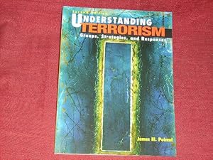 Seller image for Understanding Terrorism. Groups, Strategies, and Responses. for sale by Der-Philo-soph