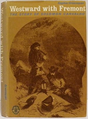 Bild des Verkufers fr Westward with Fremont: The Story of Solomon Carvalho zum Verkauf von Blind-Horse-Books (ABAA- FABA)
