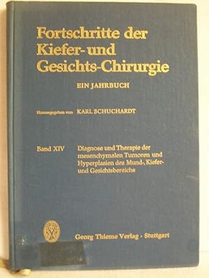 Imagen del vendedor de Diagnose und Therapie der mesenchymalen Tumoren und Hyperplasien des Mund-, Kiefer und Gesichtsbereichs. Bearb. v. [u. a.], Fortschritte der Kiefer- und Gesichts-Chirurgie. Ein Jahrbuch. Bd. 14 a la venta por Antiquariat Bler