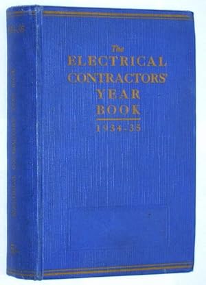 The Electrical Contractors' Year Book 1934 - 35