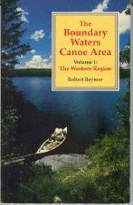 Seller image for The Boundary Waters Canoe Area: The Western Region (Volume One) for sale by Callaghan Books South