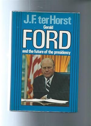 Immagine del venditore per GERALD FORD and the future of the presidency venduto da ODDS & ENDS BOOKS