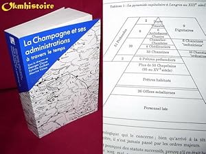 Immagine del venditore per La Champagne et ses administrations  travers le temps. Acte du colloque d'histoire rgionale Reims - Chlons-sur-Marne, 4-6 Juin 1987. venduto da Okmhistoire