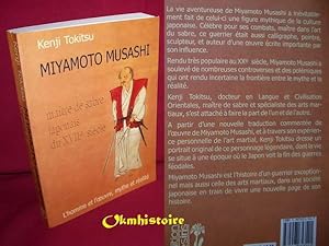 Bild des Verkufers fr MIYAMOTO MUSASHI . Matre de sabre japonais du XVIIe Sicle. L'homme et l'  uvre , mythe et ralit. zum Verkauf von Okmhistoire