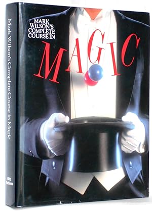 Seller image for Mark Wilson's Complete Course in Magic for sale by N. Marsden