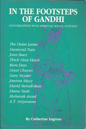 In the Footsteps of Gandhi: Conversations with Spiritual Social Activists