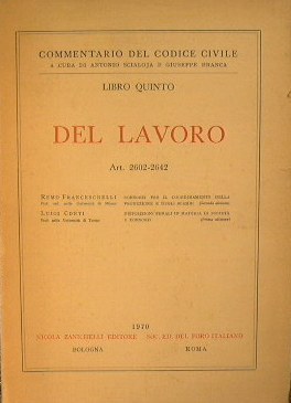Seller image for Del Lavoro. Consorzi per il coordinamento della produzione e degli scambi.-Disposizioni penali in materia di Societ� e Consorzi. for sale by Antica Libreria di Bugliarello Bruno S.A.S.