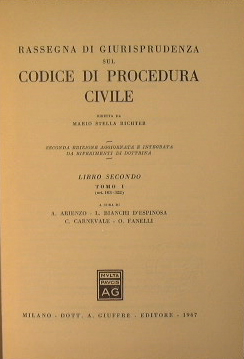 Rassegna di giurisprudenza sul codice di procedura civile. Libro secondo. Tomo I ( art. 163 - 322 )