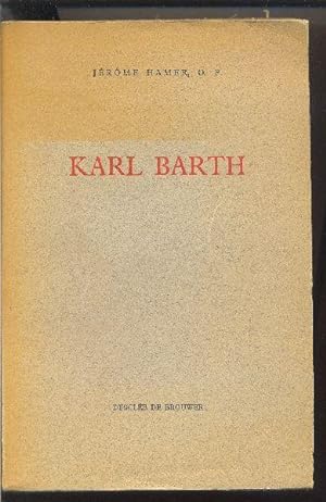 Karl Barth. L'Occasionalisme théologique de Karl Barth. Étude sur sa méthode dogmatique.