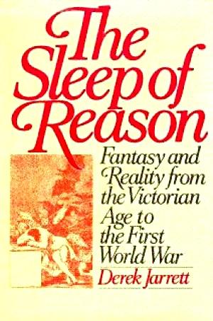 Bild des Verkufers fr The Sleep of Reason: Fantasy and Reality from the Victorian Age to the First World War zum Verkauf von LEFT COAST BOOKS