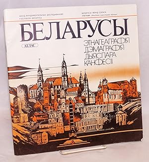 Bild des Verkufers fr Belarusy: Etnaheahrafiia, demahrafiia, dyiaspara, kanfesii: atlas zum Verkauf von Bolerium Books Inc.