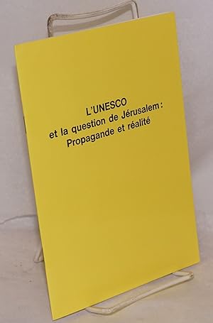 Seller image for L'Unesco et la question de Jrusalem: Propagande et ralit for sale by Bolerium Books Inc.