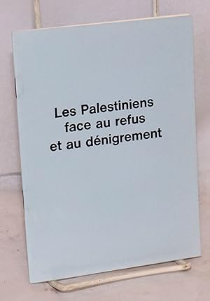 Seller image for Les Palestiniens face au refus et au dnigrement for sale by Bolerium Books Inc.