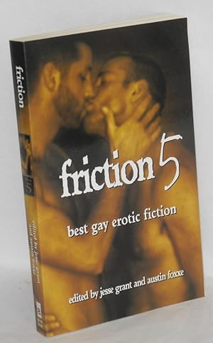 Bild des Verkufers fr Friction 5; best gay erotic fiction zum Verkauf von Bolerium Books Inc.