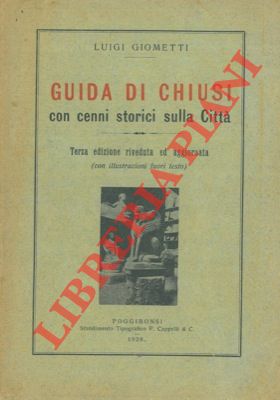 Guida di Chiusi con cenni storici sulla città.