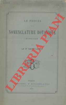 Le procès de la nomenclature botanique et zoologique.