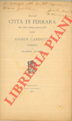 Bild des Verkufers fr Alla citt di Ferrara nel XXV aprile 1895 ode di Giosu Carducci. zum Verkauf von Libreria Piani