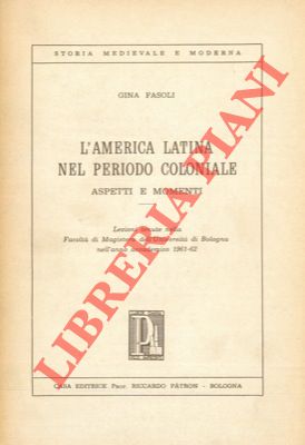 Bild des Verkufers fr L'America latina nel periodo coloniale. Aspetti e momenti. zum Verkauf von Libreria Piani