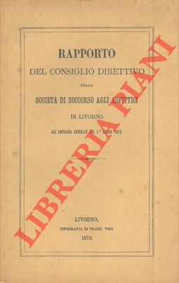 Rapporto del Consiglio Direttivo della Società di Soccorso agli Asfittici di Livorno .
