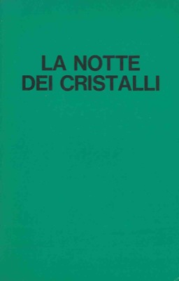 Image du vendeur pour La notte dei cristalli. L'inizio della persecuzione antisemita nel terzo Reich (9-10 ottobre 1938). mis en vente par Libreria Piani