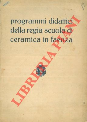 Programmi didattici della Regia Scuola di Ceramica in Faenza.