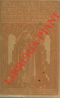 La figlia di Iorio. Tragedia pastorale.