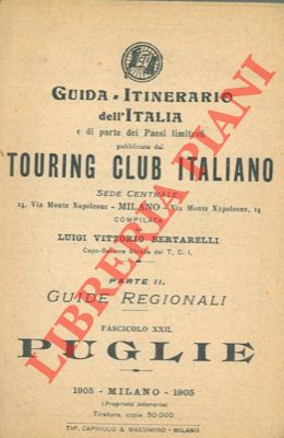 Bild des Verkufers fr Puglie. Guida - Itinerario dell' Italia e di parte dei paesi limitrofi. zum Verkauf von Libreria Piani