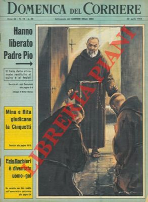 Hanno liberato Padre Pio.