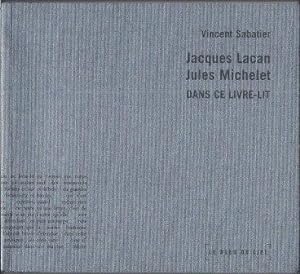 Bild des Verkufers fr Jacques Lacan, Jules Michelet dans ce livre-lit zum Verkauf von LES TEMPS MODERNES