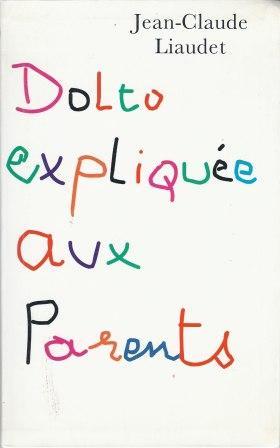 Bild des Verkufers fr Dolto explique aux Parents zum Verkauf von LES TEMPS MODERNES