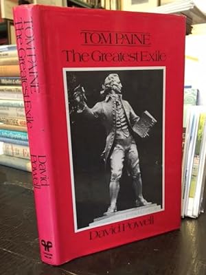 Seller image for Tom Paine : The Greatest Exile for sale by Foster Books - Stephen Foster - ABA, ILAB, & PBFA