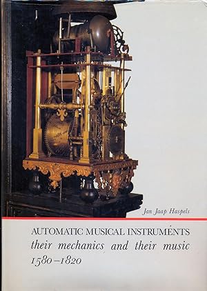 Seller image for Automatic musical instruments. Their mechanics and their music 1580-1820. for sale by Eratoclio