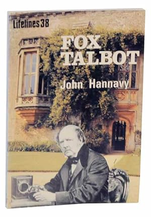 Immagine del venditore per Fox Talbot: An Illustrated Life of William Henry Fox Talbot, 'Father of Modern Photography' 1800-1877 venduto da Jeff Hirsch Books, ABAA