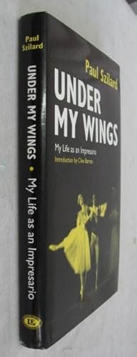 Under My Wings: My Life as an Impresario