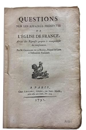 Questions sur les Affaires presentes de l'Eglise de France avec des Reponses propres a Tranquilli...